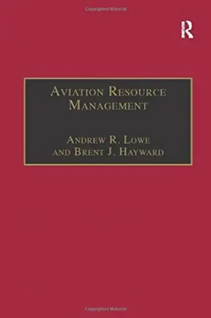 Aviation Resource Management: Volume 2 - Proceedings of the Fourth Australian Aviation Psychology Symposium by Andrew R. Lowe
