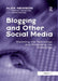 Blogging and Other Social Media: Exploiting the Technology and Protecting the Enterprise by Alex Newson