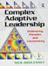 Complex Adaptive Leadership: Embracing Paradox and Uncertainty by Nick Obolensky