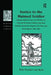 Justice to the Maimed Soldier: Nursing, Medical Care and Welfare for Sick and Wounded Soldiers and Their Families During the English Civil Wars and In by Eric Gruber von Arni