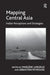 Mapping Central Asia: Indian Perceptions and Strategies by Sébastien Peyrouse