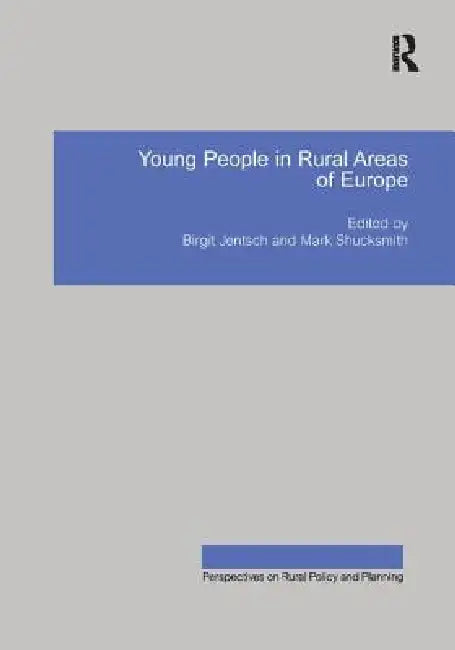 Young People in Rural Areas of Europe by Jentsch Birgit