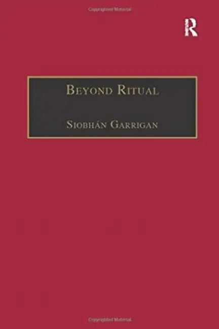 Beyond Ritual: Sacramental Theology After Habermas by Siobhán Garrigan