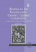 Women in the Seventeenth-Century Quaker Community: A Literary Study of Political Identities, 1650-1700 by Gill Catie