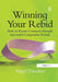 Winning Your Rebid: How to Retain Contracts Through Successful Competitive Rebids by Nigel Thacker