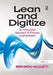 Lean and Digitize: An Integrated Approach to Process Improvement by Bernardo Nicoletti