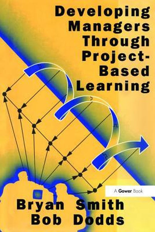 Developing Managers Through Project-Based Learning by Bryan Smith