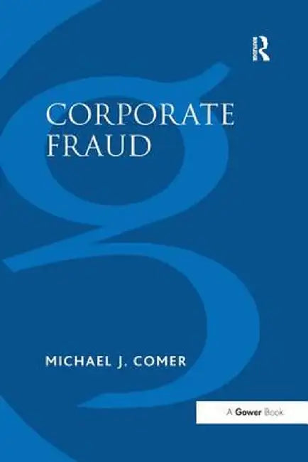 Corporate Fraud by Michael J. Comer
