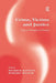 Crime, Victims and Justice: Essays on Principles and Practice by Marijke Malsch