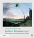 Indian Renaissance: British Romantic Art and the Prospect of India by Hermione de Almeida