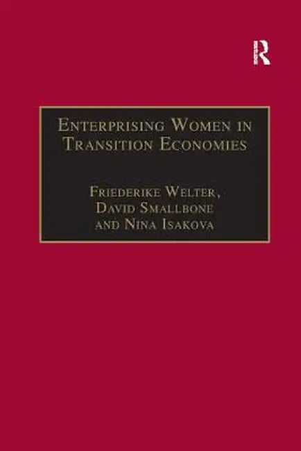 Enterprising Women in Transition Economies by David Smallbone