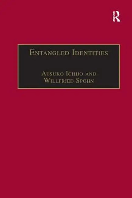 Entangled Identities: Nations and Europe by Willfried Spohn