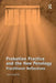 Probation Practice and the New Penology: Practitioner Reflections by John Deering