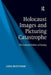 Holocaust Images and Picturing Catastrophe: The Cultural Politics of Seeing by Angi Buettner