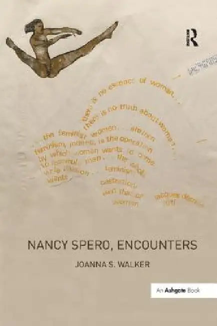 Nancy Spero, Encounters by Joanna S. Walker