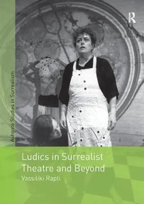 Ludics in Surrealist Theatre and Beyond by Vassiliki Rapti