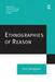 Ethnographies of Reason by Eric Livingston