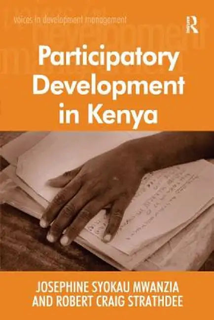 Participatory Development in Kenya by Josephine Syokau Mwanzia