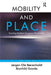 Mobility and Place: Enacting Northern European Peripheries by Jørgen Ole Bærenholdt