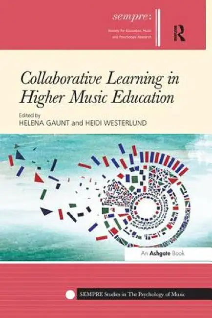 Collaborative Learning in Higher Music Education by Helena Gaunt