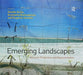 Emerging Landscapes: Between Production and Representation by Davide Deriu
