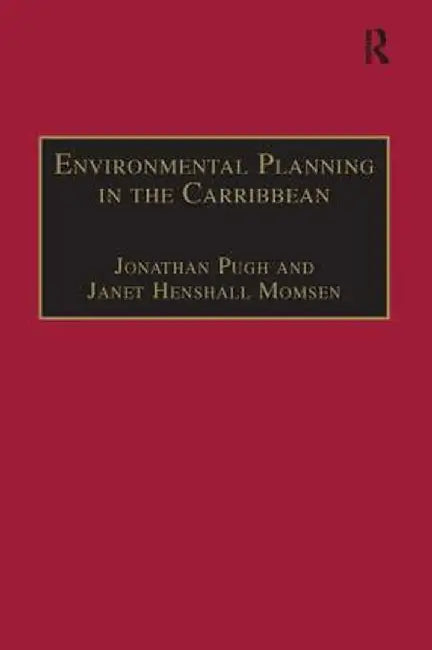 Environmental Planning in the Caribbean by Janet Momsen