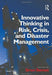Innovative Thinking in Risk, Crisis, and Disaster Management by Simon Bennett