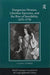 Dangerous Women, Libertine Epicures, and the Rise of Sensibility, 1670-1730 by Laura Linker