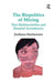 The Biopolitics of Mixing: Thai Multiracialities and Haunted Ascendancies. Jin Haritaworn by Jinthana Haritaworn