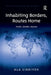 Inhabiting Borders, Routes Home: Youth, Gender, Asylum by Ala Sirriyeh