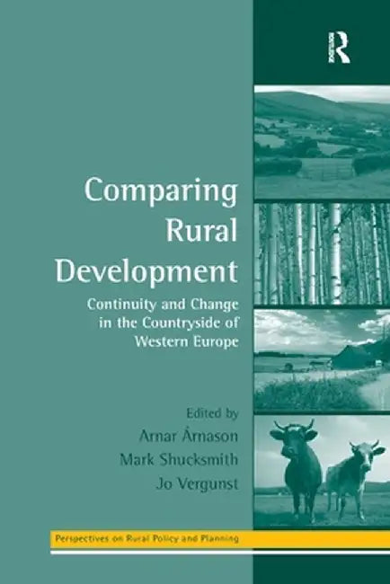 Comparing Rural Development: Continuity and Change in the Countryside of Western Europe by Arnar Árnason