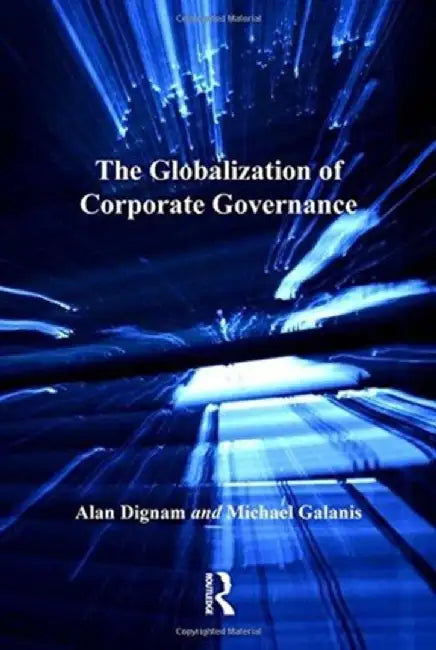 The Globalization of Corporate Governance by Alan Dignam