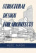 Structural Design for Architects by Alec Nash