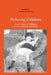 Picturing Children: Constructions of Childhood Between Rousseau and Freud by Marilyn R. Brown