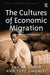 The Cultures of Economic Migration: International Perspectives by Tope Omoniyi