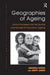 Geographies of Ageing: Social Processes and the Spatial Unevenness of Population Ageing by Amanda Davies