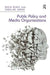 Public Policy and Media Organizations. David Berry, Caroline Kamau by David Berry