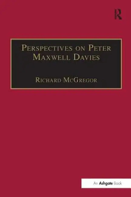 Perspectives on Peter Maxwell Davies by Richard McGregor