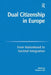 Dual Citizenship in Europe: From Nationhood to Societal Integration by Thomas Faist