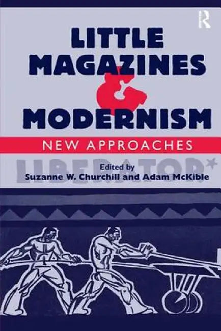 Little Magazines & Modernism: New Approaches by Adam McKible