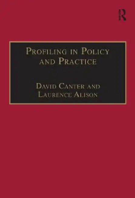 Profiling in Policy & Practice: by David Canter