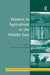 Women in Agriculture in the Middle East by Pnina Motzafi-Haller