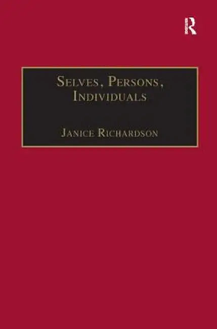 Selves, Persons, Individuals: Philosophical Perspectives on Women and Legal Obligations by Janice Richardson