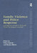 Family Violence and Police Response: Learning from Research, Policy and Practice in European Countries by Marijke Malsch