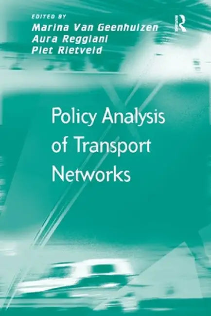 Policy Analysis of Transport Networks by Marina Van Geenhuizen