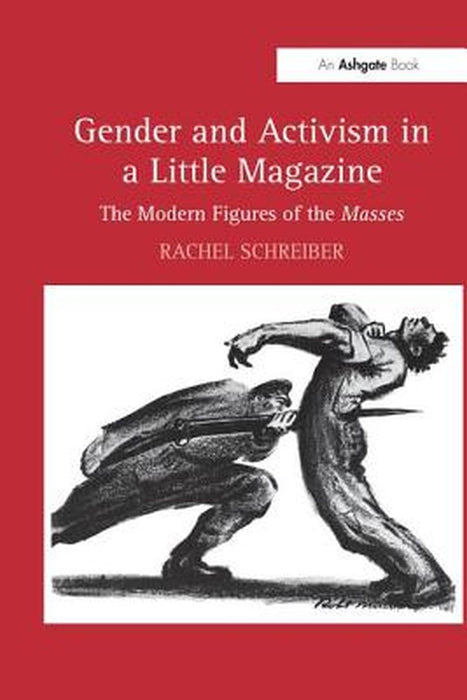 Gender and Activism in a Little Magazine: The Modern Figures of the Masses by Rachel Schreiber