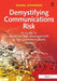 Demystifying Communications Risk: A Guide to Revenue Risk Management in the Communications Sector by Mark Johnson