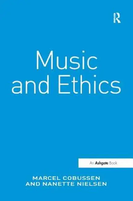 Music and Ethics by Marcel Cobussen