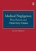 Medical Negligence: Non-Patient and Third Party Claims by Rachael Mulheron