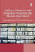 Archives, Museums and Collecting Practices in the Modern Arab World by Sonja Mejcher-Atassi